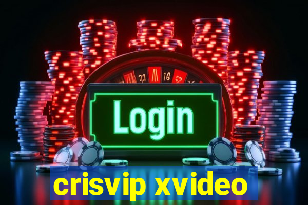 crisvip xvideo